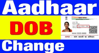 Aadhar Card Date Of Birth Change, Updation Through Online/Offline, Documents Required