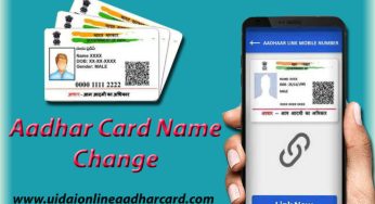 Aadhar Card Name Change Online, Name Change after Marriage Online/Offline, Documents Required for Name Change