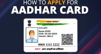 How to get Aadhar Card, Different Forms of Aadhar & their Features, FAQs
