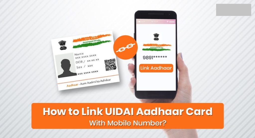 Aadhar Card Link Mobile Number, link mobile number to aadhar card online at home, aadhar card mobile number check, aadhar card mobile number update, uidai, aadhar card change mobile number without otp, aadhar card link with mobile number charges, how to link aadhaar with mobile number by sms, aadhar card download,