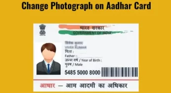 How to Change Photo in Aadhar Card, How to Download and Open, FAQs…
