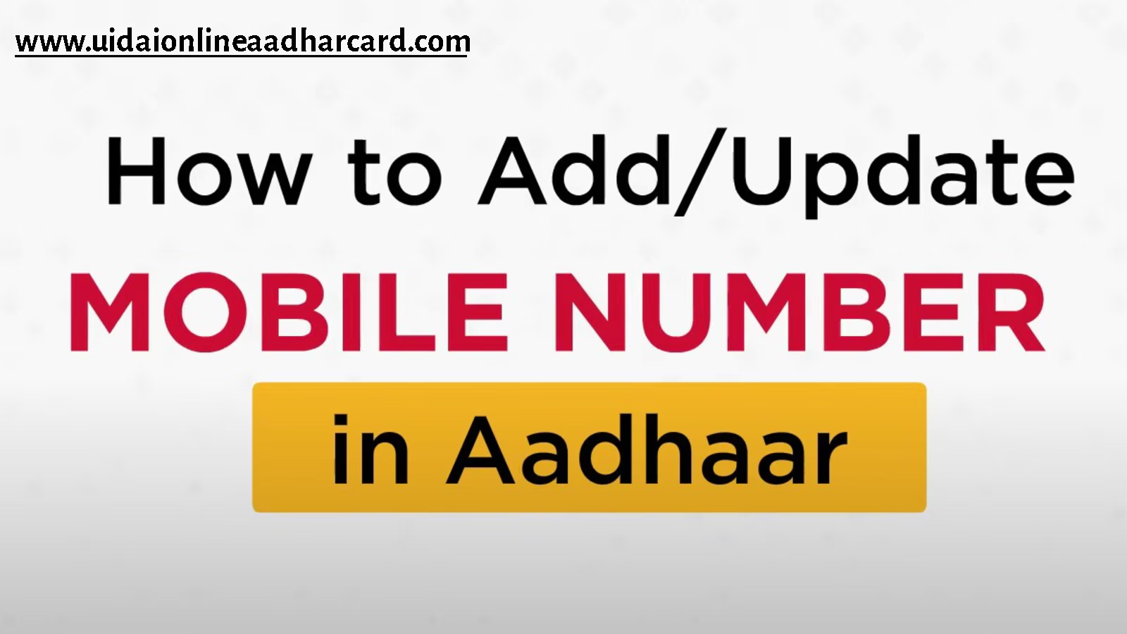 Add Mobile Number To Aadhar, Verify Mobile Number and FAQs