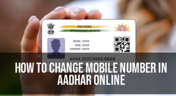 How To Change Mobile Number In Aadhar Online, How to Check Online and Offline
