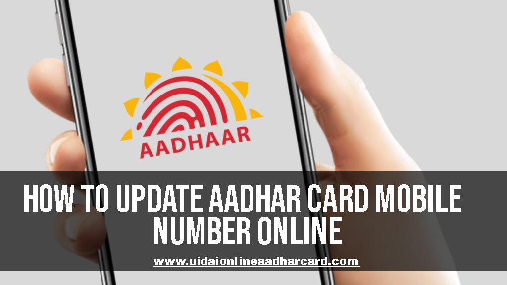 How To Update Aadhar Card Mobile Number Online
