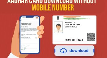 Aadhar Card Download Without Mobile Number, Step By Step