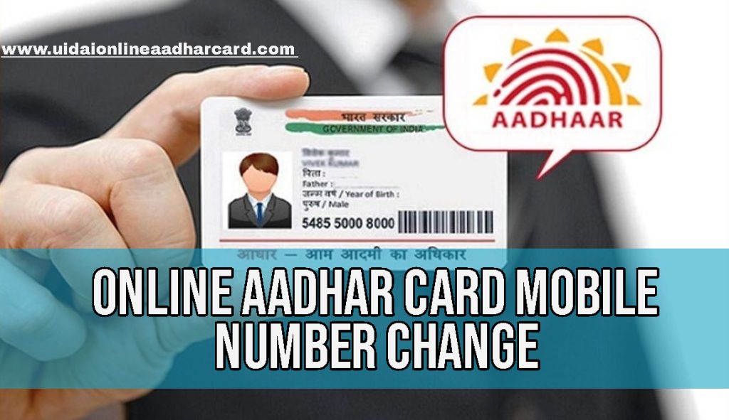 Online Aadhar Card Mobile Number Change