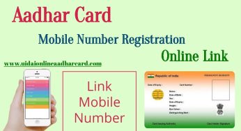 Aadhar Card Mobile Number Registration Online Link, How To Register, And Documents Required 