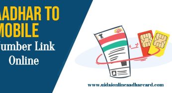 Aadhar To Mobile Number Link Online,  Link Your Desired Mobile Number To Your Aadhaar Card From Home, Know The Complete Process